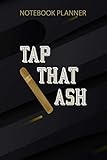  Notebook Planner Tap That Ash Cigar Smoking: Teacher, Finance, Daily Journal, Home Budget, 6x9 inch, Lesson, Over 100 Pages, Goals