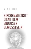 Kirchenaustritt dient dem endlosen Bewusstsein