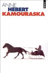 Buy Kamouraska (Le livre de poche) — BookShops.in