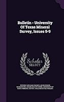Bulletin - University of Texas Mineral Survey, Issues 5-9 1342677579 Book Cover