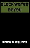  Blackwater Bayou (Loopers Book 1) (English Edition)