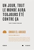  Un jour, tout le monde aura toujours été contre ça
