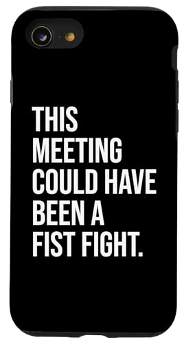 Coworker Email This Meeting Could Have Been Fist a Fight �X�}�z�P�[�X iPhone SE (2020) / 7 / 8 �p