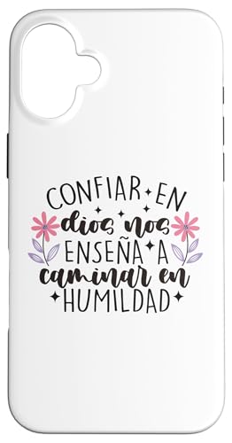 Confiar Dios nos ensena a caminar en humildad �X�}�z�P�[�X iPhone 16 Plus �p