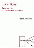 La Critique: Crise de l'Art Ou Consensus Culturel ? 2252030038 Book Cover