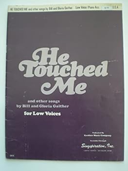 Paperback He Touched Me (Favorites by Bill and Gloria Gaither Low Voice Piano Accompaniment) Book