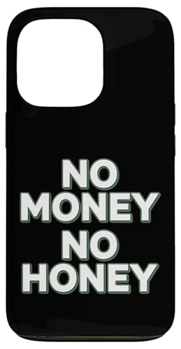 No Money No Honey�m�[�E�}�l�[�E�m�[�E�n�j�[����Ȃ����̂��Ƃ킴�p�[�e�B�[ �X�}�z�P�[�X iPhone 13 Pro �p
