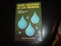 Riegos localizados de alta frecuencia. goteo, micr...