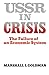 Ussr In Crisis (Failure of an Economic System)