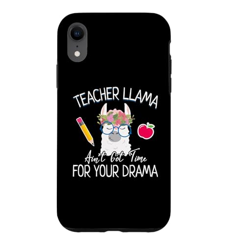 Teacher Llama Ain't Got Time for the Drama Teachers �X�}�z�P�[�X iPhone XR �p