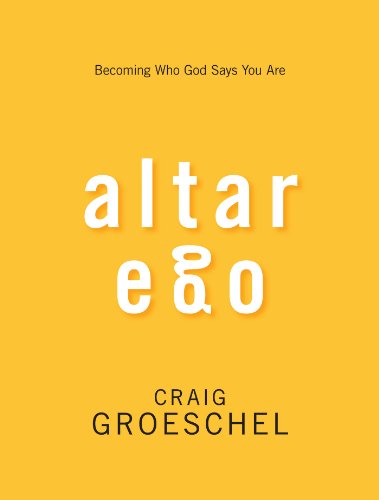 Altar Ego: Becoming Who God Says You Are