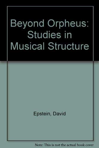 Beyond Orpheus: Studies in Musical Structure 0193151502 Book Cover