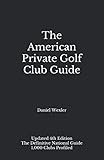 The American Private Golf Club Guide (The Black Book)