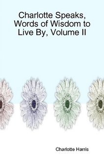 Paperback Charlotte Speaks, Words of Wisdom to Live By, Volume II Book