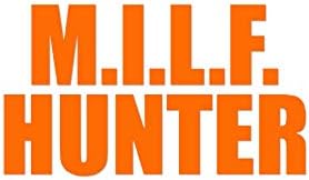 MILF Hunter - Vinyl Decal Sticker - 10.25" x 5.75" - Orange