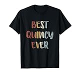 Best Quincy Ever Retro Vintage First Name Gift T-Shirt