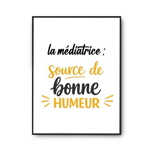 Affiche la médiatrice source de bonne humeur pour égayer votre salon ou votre bureau