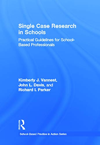 Single Case Research in Schools: Practical Guidelines for School-Based Professionals (School-Based Practice in Action) view 2
