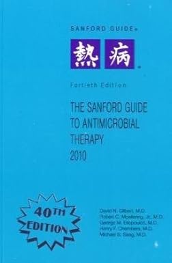 The Sanford Guide to Antimicrobial Therapy, 2010