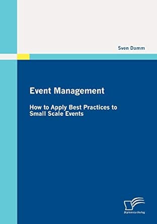 Event Management: How to Apply Best Practices to Small Scale Events book cover