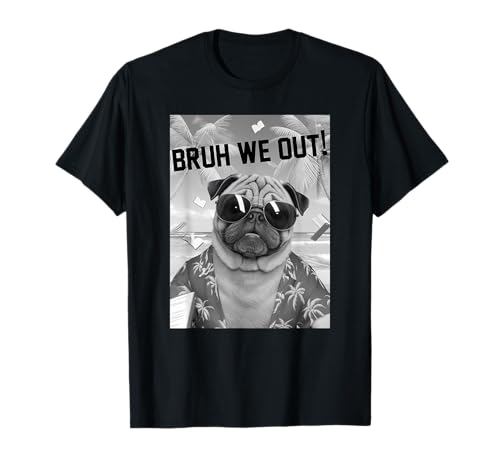 Bruh We Out, fin d'année scolaire, joyeux dernier jour, professeur d'école T-Shirt