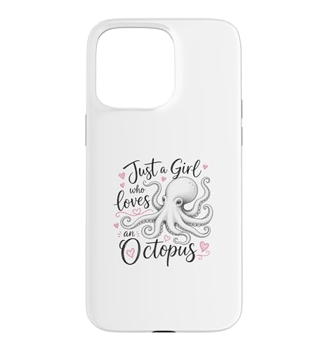 Just a Girl Who Loves an Octopus Cute Octopus �X�}�z�P�[�X iPhone 15 Pro Max �p