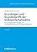 Grundlagen und Grundbegriffe der Volkswirtschaftslehre: mit umfangreichem Übungs- und Vertiefungsmaterial zur Prüfungsvorbereitung (Reihe Verwaltung in Studium und Praxis) Mit Griff günstig Kaufen-Grundlagen und Grundbegriffe der Volkswirtschaftslehre: mit umfangreichem Übungs- und Vertiefungsmaterial zur Prüfungsvorbereitung (Reihe Verwaltung in Studium und Praxis)