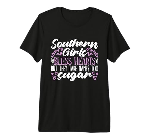 Southern Girls Bless Hearts But Country Music Southern Belle Premium T-Shirt