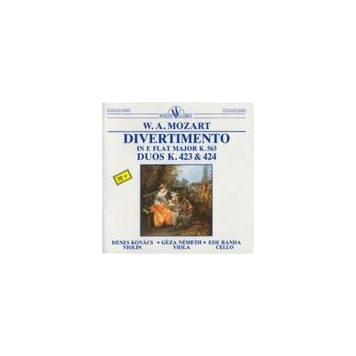 Divertimento in E Flat Major K 563; Duos K. 423 & 424