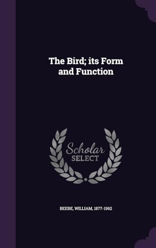 The Bird; its Form and Function 1341965996 Book Cover