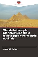 Effet de la thérapie interférentielle sur la douleur post-hernioplastie inguinale (French Edition) 6203890456 Book Cover