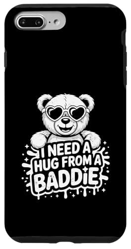 I Need A Hug from A Baddie Funny Text Graphic Flirt Meme Fun �X�}�z�P�[�X iPhone 7 Plus/8 Plus �p