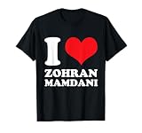 I Love Zohran Mamdani I Heart Zohran Mamdani T-Shirt