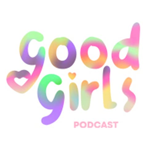 Good Girls Podcast Titelbild