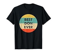 Showcase your appreciation for someone called Don with this Best Don Ever Tee. This Personalized Don Name T-Shirt will make a great addition to Don's wardrobe. Lightweight, Classic fit, Double-needle sleeve and bottom hem