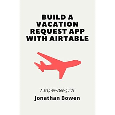 Build a Vacation Request App with Airtable