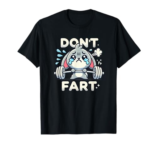 Don't Fart While Working Out Funny Gym Humour T-Shirt