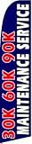 30K 60K 90K MAINTENANCE SERVICE Super Swooper Feather Flag