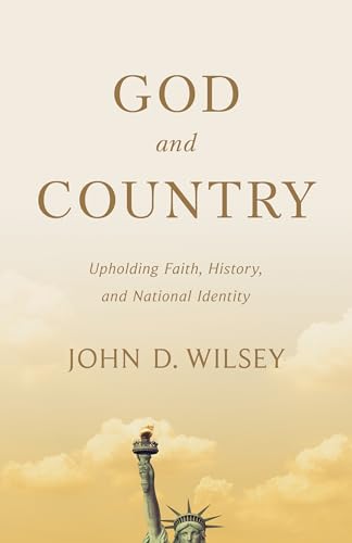 Book cover for God and Country: Upholding Faith, History, and National Identity (Christ in Everything)