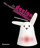  Design mode d\'emploi - hier, aujourd\'hui, demain