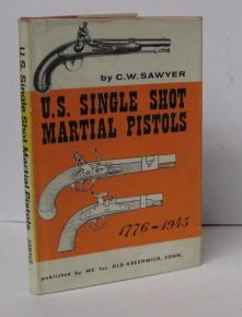 Hardcover United States Single Shot Martial Pistols 1776-1945 Book
