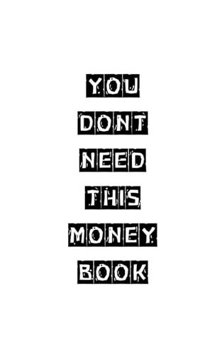  You Don\'t Need This Money Book (English Edition)