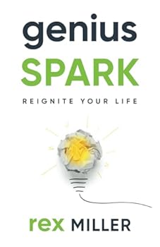 Paperback Genius Spark: Reignite Your Life Book