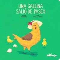 Una gallina salio de paseo. 9873854479 Book Cover
