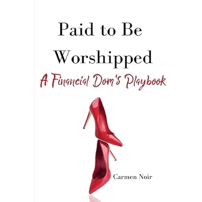 Paid to Be Worshipped: A Financial Dom's Playbook