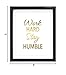 Susie Arts 8X10 Unframed Work Hard Stay Humble Real Gold Foil Print Modern Typographic Poster Girl Boss Office Decor Work Motivational Quote V174