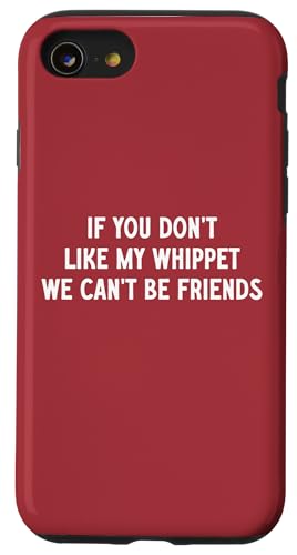 Si no te gusta mi Whippet no podemos ser amigos Carcasa para iPhone SE (2020) / 7 / 8
