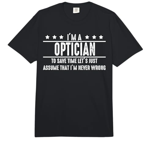 Optician Never Wrong - Optician Shirt Gift for Optician Comfort Colors Adult Heavyweight T-Shirt