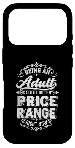 Adulting is Out of My Price Range Right Now |- Case for iPhone 17 Pro