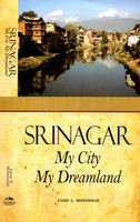 Srinagar : My City , My Dreamland 8183391222 Book Cover